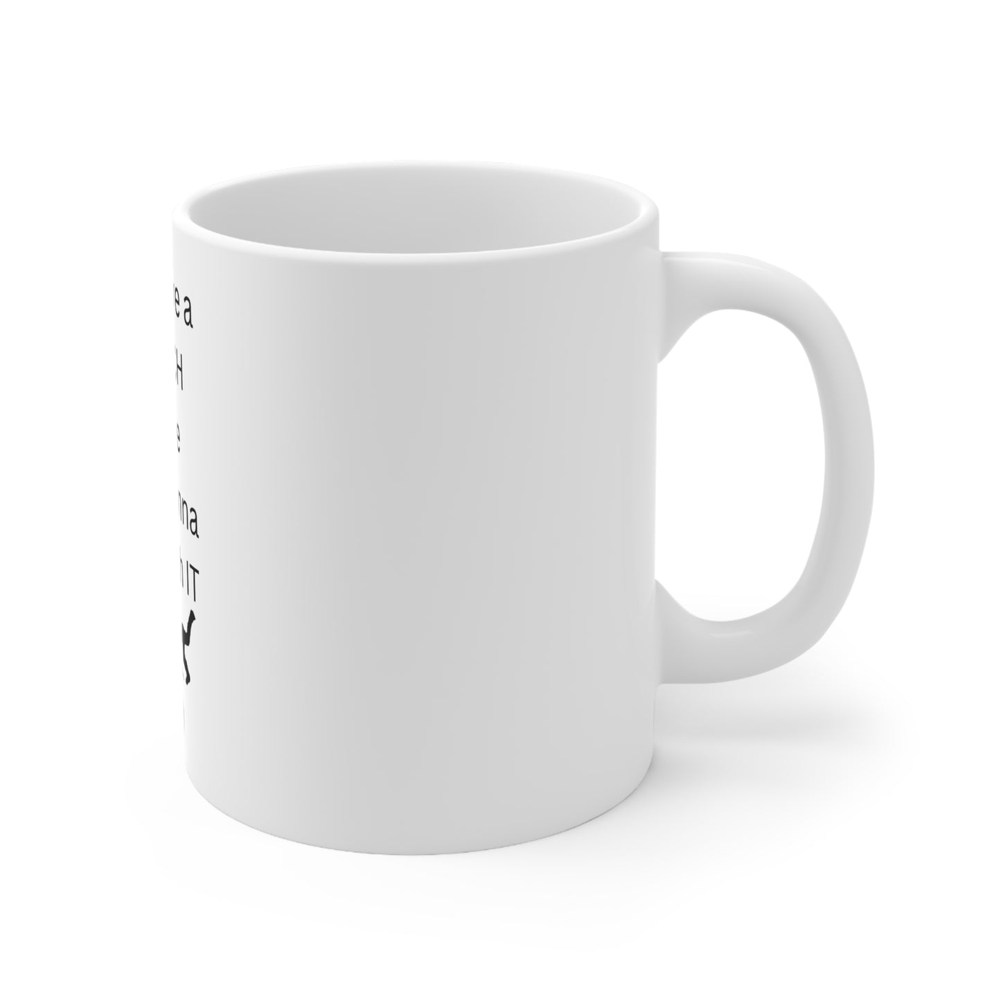 Ceramic Mug 11oz - Why have a crotch if you're not gonna play with it - Marvelous Photography