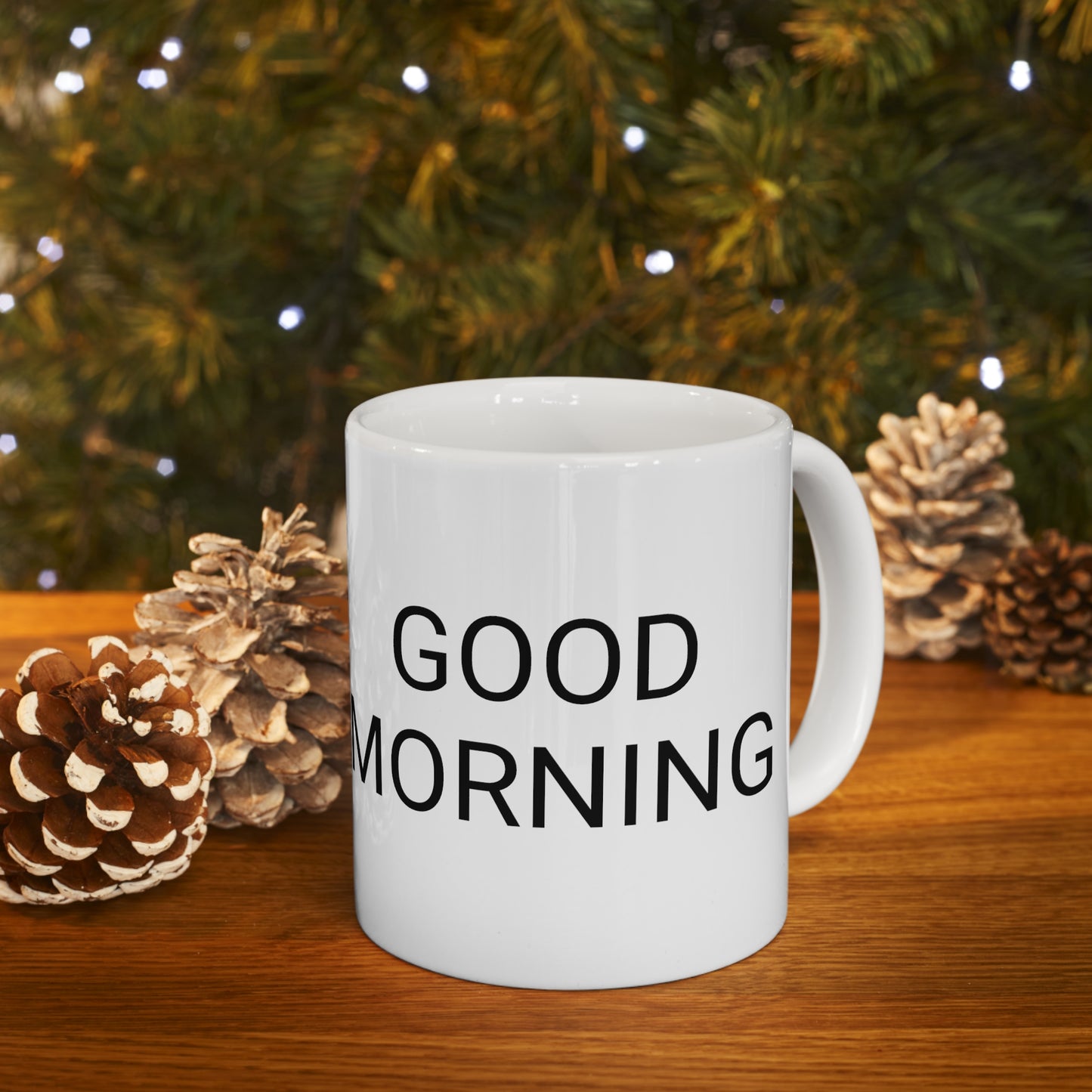 Ceramic Mug 11oz - Good Morning Shut up - Marvelous Photography